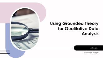 Using Grounded Theory For Qualitative Data Analysis PPT Slides AT