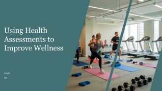 Using Health Assessments To Improve Workplace Wellness PPT Presentation AT