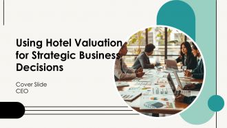 Using Hotel Valuation For Strategic Business Decisions PPT Demonstration AT