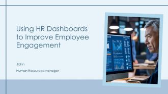 Using HR Dashboards To Improve Employee Engagement PPT Demonstration AT