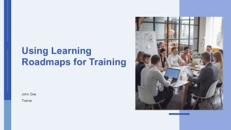 Using Learning Roadmaps For Training PPT Sample AT