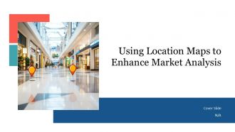 Using Location Maps To Enhance Market Analysis PPT Outline AT