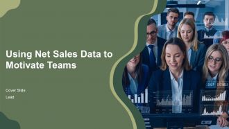 Using Net Sales Data To Motivate Teams PPT Graphics AT