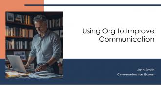 Using Org To Improve Communication PPT Demonstration AT