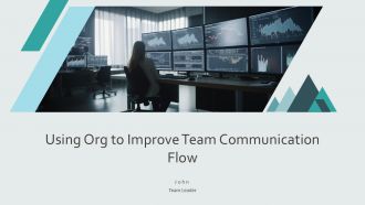Using Org To Improve Team Communication Flow PPT PowerPoint AT