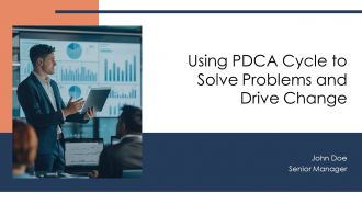 Using PDCA Cycle To Solve Problems And Drive Change PPT Information AT
