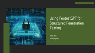 Using Pentestgpt For Structured Penetration Testing PPT Slides AT