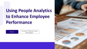 Using People Analytics To Enhance Employee Performance PPT Slides AT Using People Analytics To Enhance Employee Performance PPT Slides AT