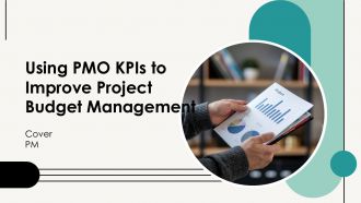 Using PMO Kpis To Improve Project Budget Management PPT Presentation AT
