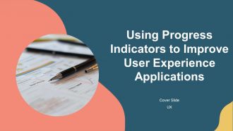 Using Progress Indicators To Improve User Experience Applications PPT Graphics AT