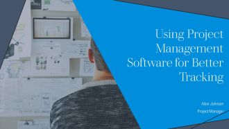 Using Project Management Software For Better Tracking PPT Template AT