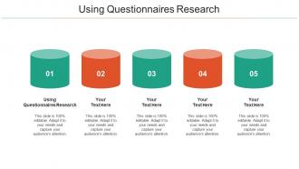 Using Questionnaires Research Ppt Powerpoint Presentation Demonstration Cpb