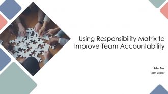 Using Responsibility Matrix To Improve Team Accountability PPT Template AT Using Responsibility Matrix To Improve Team Accountability PPT Template AT