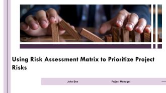 Using Risk Assessment Matrix To Prioritize Project Risks PPT Summary AT