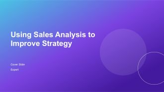 Using Sales Analysis To Improve Strategy PPT Summary AT