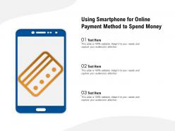 Using smartphone for online payment method to spend money