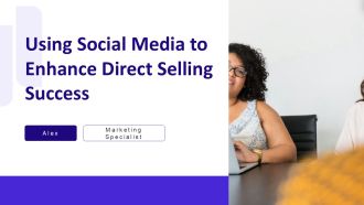 Using Social Media To Enhance Direct Selling Success PPT Structure AT