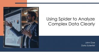 Using Spider To Analyze Complex Data Clearly PPT Summary AT Using Spider To Analyze Complex Data Clearly PPT Summary AT