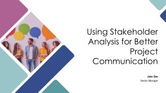 Using Stakeholder Analysis For Better Project Communication PPT Slides AT