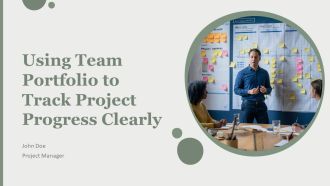 Using Team Portfolio To Track Project Progress Clearly PPT Information AT