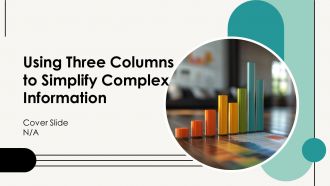 Using Three Columns To Simplify Complex Information PPT Template AT