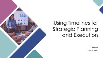 Using Timelines For Strategic Planning And Execution PPT Mockup AT