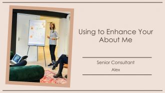 Using To Enhance Your About Me PPT Structure AT