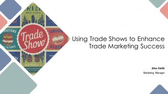 Using Trade Shows To Enhance Trade Marketing Success PPT Demonstration AT