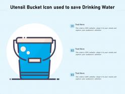 Utensil bucket icon used to save drinking water