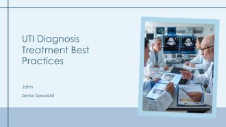 UTI Diagnosis Treatment Best Practices PPT PowerPoint AT