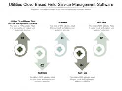 Utilities cloud based field service management software ppt powerpoint presentation summary background images cpb