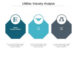 Utilities industry analysis ppt powerpoint presentation outline graphics pictures cpb