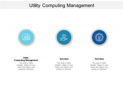 Utility computing management ppt powerpoint presentation model example cpb