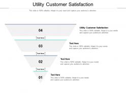 Utility customer satisfaction ppt powerpoint presentation layouts graphics cpb