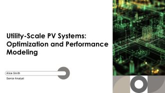 Utility Scale PV Systems Optimization And Performance Modeling PPT Guidelines AT