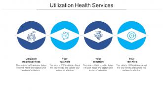 Utilization health services ppt powerpoint presentation file graphic images cpb