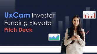 Uxcam Investor Funding Elevator Pitch Deck Ppt Template
