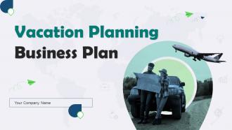 Vacation Planning Business Plan Powerpoint Presentation Slides