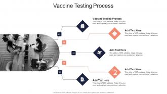 Vaccine Testing Process In Powerpoint And Google Slides Cpb