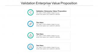 Validation enterprise value proposition ppt powerpoint presentation icon template cpb