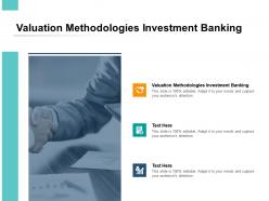 Valuation methodologies investment banking ppt powerpoint gallery layouts cpb