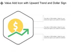 Value Add Icon With Upward Trend And Dollar Sign