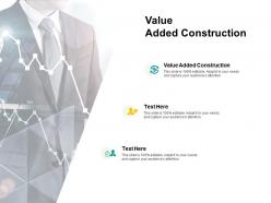 Value added construction ppt powerpoint presentation slides portrait cpb