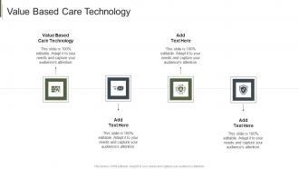 Value Based Care Technology In Powerpoint And Google Slides Cpb