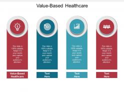 Value based healthcare ppt powerpoint presentation portfolio deck cpb