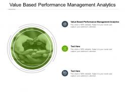Value based performance management analytics ppt powerpoint template design cpb