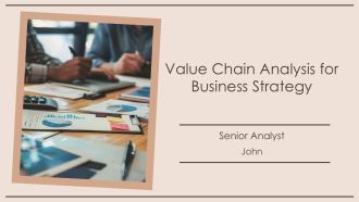 Value Chain Analysis For Business Strategy PPT Information AT