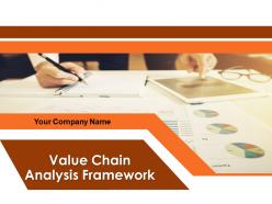 Value Chain Analysis Framework Powerpoint Presentation Slides