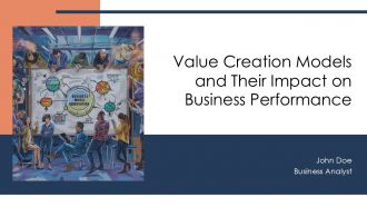 Value Creation Models And Their Impact On Business Performance PPT Designs AT