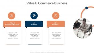 Value E Commerce Business In Powerpoint And Google Slides Cpb